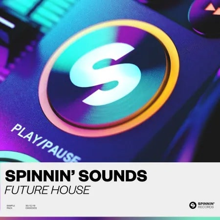 Spinnin’ Sounds Future House Sample Pack