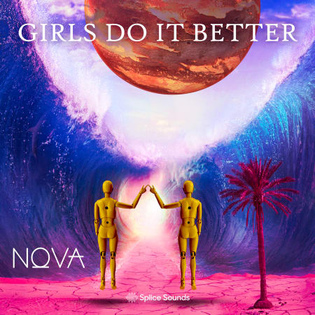 Nova Wav’s Girls Do It Better