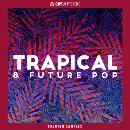 Trapical & Future Pop