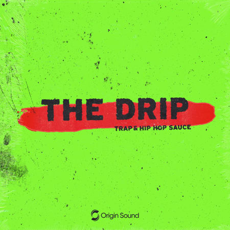 The Drip – Trap & Hip Hop Sauce