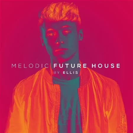 Ellis: Future Melodic House