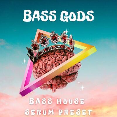 Bass Gods – Bass House Serum Preset