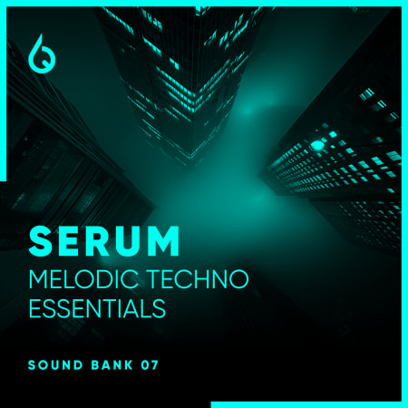 Serum Melodic Techno Essentials Volume 7