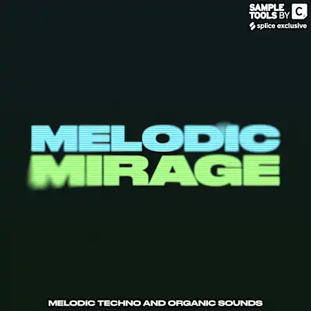 MELODIC MIRAGE: Melodic Techno & Organic Sounds